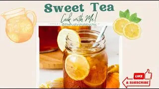 How to make the best Southern Sweet Iced Tea | Sweet Iced Tea Recipe