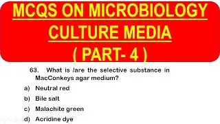 MCQS ON MICROBIOLOGY CULTURE MEDIA *PART 4* | MICROBIOLOGY CULTURE MEDIA MCQ QUESTION WITH ANSWER