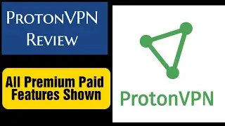 ProtonVPN Walkthrough Review: All Premium Paid Features Shown