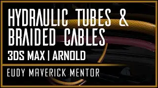 Hydraulic Tubes and Braided Cables | 3ds Max | Arnold
