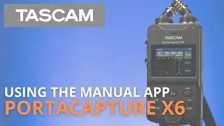 Portacapture X6 - Using the Manual App
