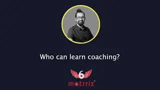 Who can Learn Coaching?