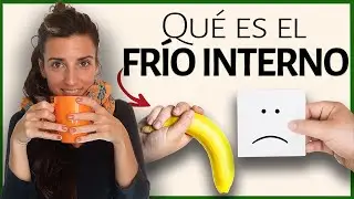 Qué es el FRÍO INTERNO y Cómo QUITARLO ❄️💧