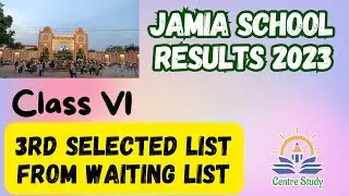 Jamia School Entrance Exam 2023 Results - Class 6th - 3rd List of Selected Candidates