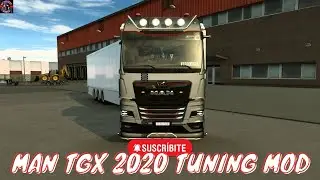 ETS2 1.47 MAN TGX 2020 TUNING MODS