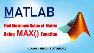 How to find maximum value in matrix matlab ! Matlab tutorials