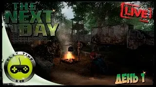 Next Day: Survival - День Первый (Проходим КМБ)