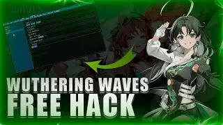 Wuthering Waves Hack | Free Wuthering Waves Cheat Menu | God Mode & Infinite Stamina & Others | Free
