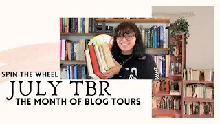 spin the wheel + the month of blog tours // july tbr
