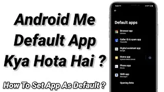Default App Kya Hota Hai | Default Phone App