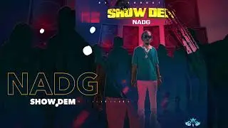 NADG - SHOW DEM (VISUALIZER)