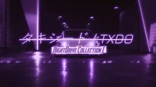 TXDO - NightDrive Collection I タキシード