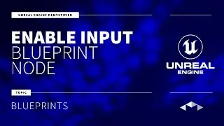 ENABLE INPUT - ACTOR BLUEPRINT NODE - UNREAL ENGINE - UE4 - UE5