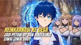 ISEKAI NONBIRI NOUKA STORYLINE | REINCARNATION AS THE MOST OP FARMER IN THE ISEKAI WORLD‼️
