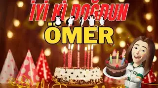 ÖMER iyi ki doğdun – Mutlu Yıllar Ömer