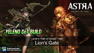 Veleno Poison DoT Build (F2P) Solo Lion's Gate Lv.4: Path of Dynast - Hell | ASTRA: Knights of Veda