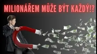 6 KROKŮ - JAK SE STÁT MILIONÁŘEM!? 💶