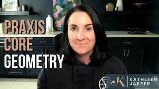 Praxis Core Math - Geometry Practice Problems | Angles | Volume | Circumference | Kathleen Jasper