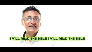 I read the Bible.