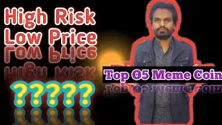 Top 05 Meme Coin High Risk Low Price || Crypto News  Update Daily 2023