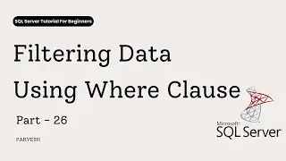 Learn WHERE Clause in SQL Server with Real-Time Examples