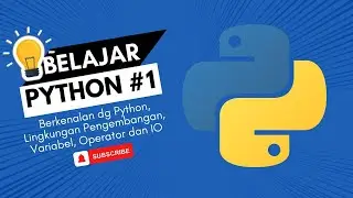 Belajar Python 001 - Membuat Program Python Pertama, Komentar, Variabel, Input/Output, dan Operator