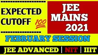 JEE MAIN CUT OFF 2021 | CUTOFF PERCENTILE | JEE MAINS 2021 CUTOFF | NIT | IIT