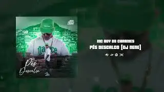 Mc Boy do Charmes - PÉS DESCALCO