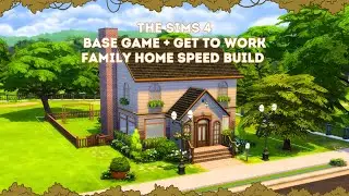 The Sims 4 Base Game and Get To Work Family Home Speed Build