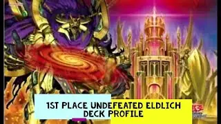 1st Place Undefeated Eldlich Deck Profile (January 2022)
