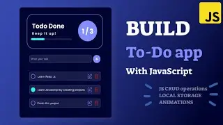 How to create a Todo List App Using HTML, CSS & JavaScript | JavaScript Project tutorial