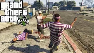 GTA 5 - КРОВОПРОЛИТИЕ - РЕАЛЬНАЯ ЖИЗНЬ #9