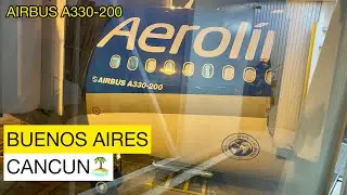 Vuelo Buenos Aires CANCUN - desde la nueva terminal! - Aerolineas Argentinas - Airbus A330-200