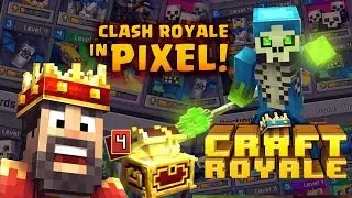 ОБЗОР CRAFT ROYALE +ОТКРЫТИЕ 10 ЭКСКЛЮЗИВНЫХ СУНДУКОВ+ АТАКА ТОЛЬКО ЭПИЧЕСКИМИ КАРТАМИ