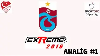 Pes ExTReme 16 Analig Bölüm #1 Trabzonspor !