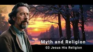 Alan Watts - Myth and Religion - 03 Jesus His Religion