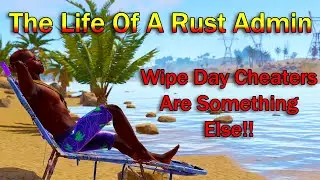 A Day In The Life Of A Rust Admin #5