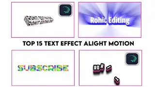 New 🔥 Top 15+ Text Animation Alight Motion ll 
