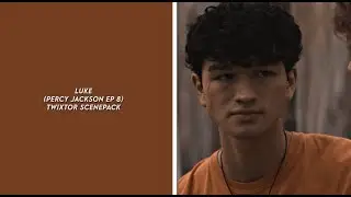 luke (percy jackson ep8) twixtor scenepack