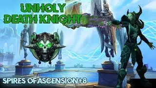 Shadowlands Unholy Death Knight | Spires Of Ascension + 8 | BEST SPEARS EU