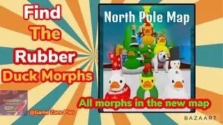 *NORTH POLE* How to find “ALL DUCKS LOCATIONS IN THE NEW MAP” in find the rubber duck morphs 