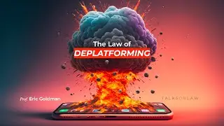 The Law of Deplatforming