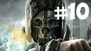 Dishonored - The Royal Physician #2 (Gameplay/Commentary) [PC/HD]