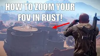 HOW TO ZOOM IN YOUR FOV IN RUST