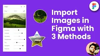 Import Image in figma with 3 Methods  in hindi  | Figma