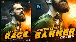 Last Race Cinematic Banner Design in Adobe Photoshop CC