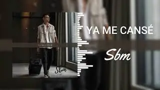 Sbm - Ya Me Cansé ( Official Audio )