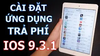 Cài Ứng Dụng Trả Phí Trên IOS 9.3.1 Không Cần Jailbreak - HiPStore Cho IOS 9.2/9.3.1