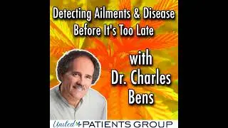 Detecting Ailments and Disease Before It's Too Late with Dr. Charles Bens