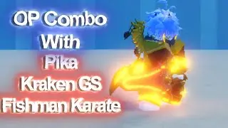 Pika + Fishman Karate + Kraken GS Combo